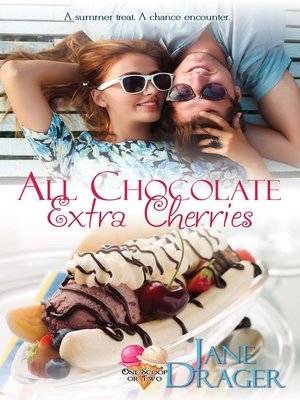 cover image of All Chocolate, Extra Cherries